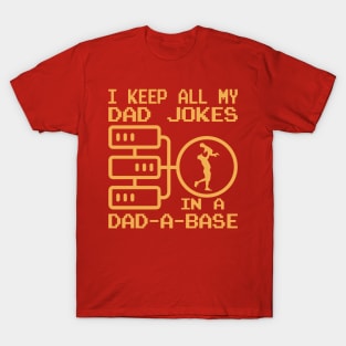 I Keep All My Dad Jokes In A Dad-a-base Funny Dad T-Shirt